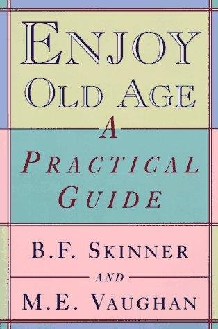 How to enjoy your old age