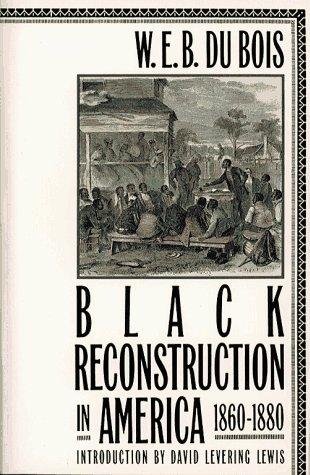 Black reconstruction in America 1860-1880