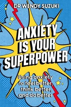 Anxiety Is Your Superpower