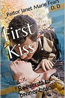 First Kiss !: Recuerda tu primer beso (Spanish Edition) Kindle Edition