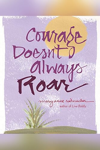 Courage Doesn’t Always Roar