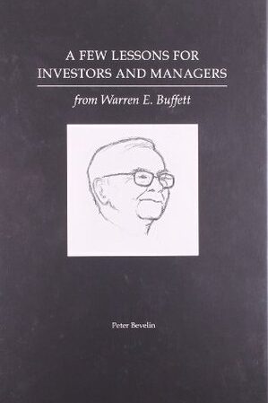 A Few Lessons for Investors and Managers From Warren Buffett