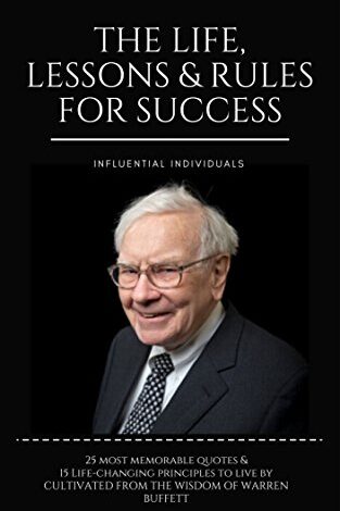 Warren Buffett: The Life, Lessons & Rules For Success