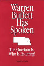 Warren Buffett Has Spoken. The Question Is, Who Is Listening?