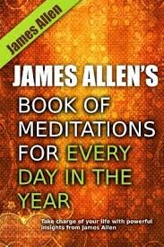 James Allen's Book of Meditations for Every Day in the Year