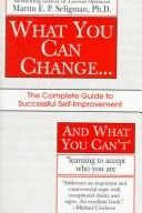 What you can change-- and what you can't