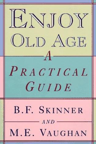 How to enjoy your old age