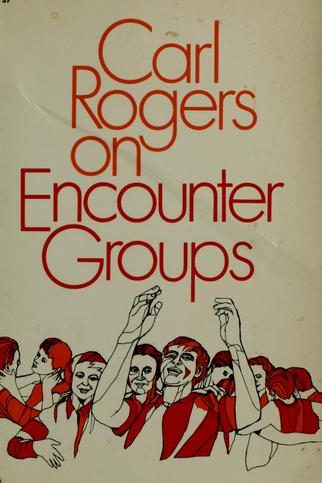 Carl Rogers on encounter groups