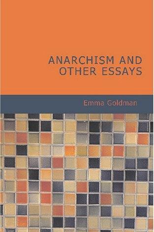 Anarchism and Other Essays