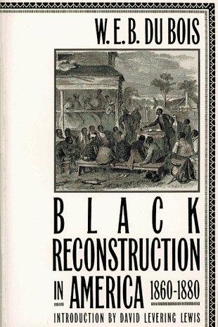 Black reconstruction in America 1860-1880