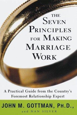 The seven principles for making marriage work